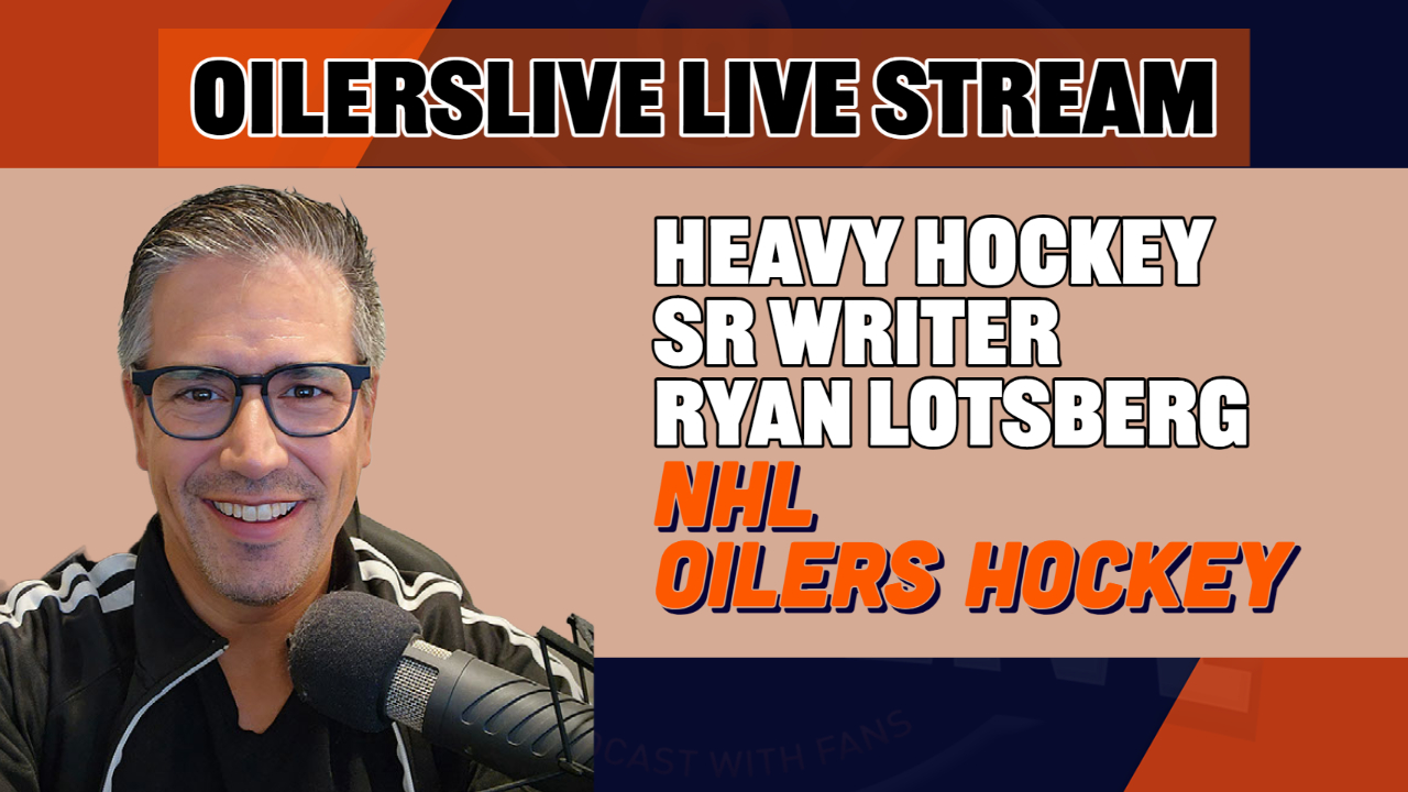 Oilerslive Tuesday- Oilers Headlines, NHL, and More
